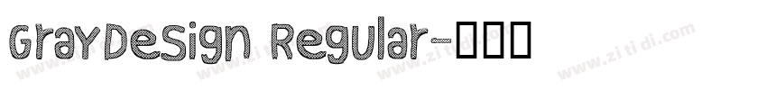 GrayDesign Regular字体转换